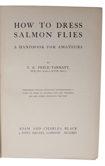 How to dress salmon flies. A handbook for Amateurs.