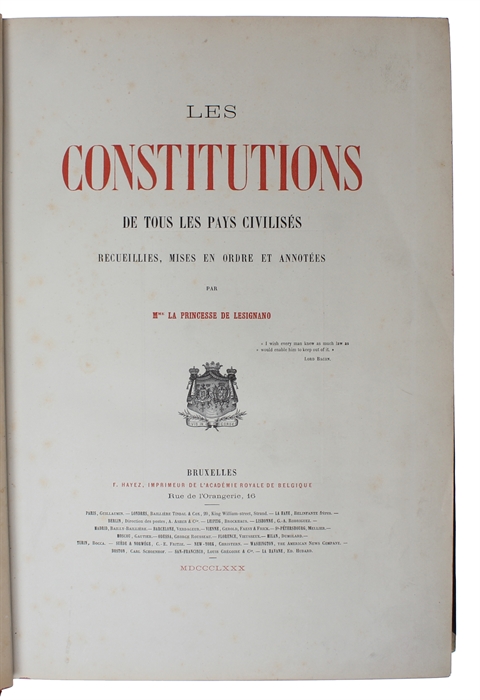 Les Constitutions de tous les pays civilises recueillies, mises en ordre et annotee