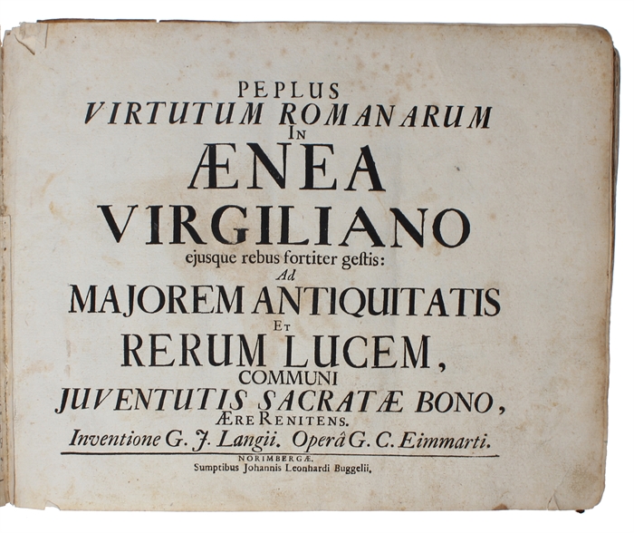 Peplus virtutum romanarum in Aenea Virgiliano ejusque rebus fortiter gestis: ad majorem antiquitatis et rerum lucem, communi juventutis sacratae bono, aere renitens (Aeneid)