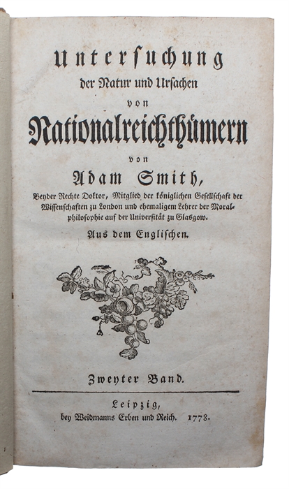 Untersuchung der Natur und Ursachen von Nationalreichthümern, Aus dem Englischen. 2 Bände.