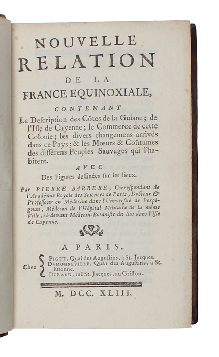Nouvelle relation de la France equinoxale, contenant la description des côtes de la Guiane.