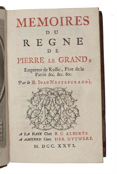 Mémoires Du Regne De Pierre Le Grand, Empereur De Russie, Père De La Patrie... Nouvelle Edition. 4 vols.