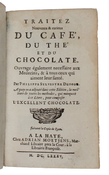 Traitez Nouveaux & curieux du Café, Thé, Chocolat.