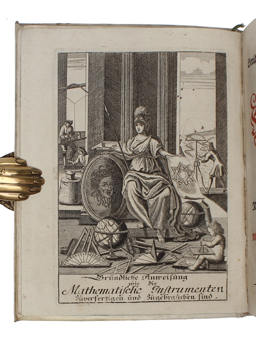 Neu-eröffnete Mathematische Werck-Schule, Oder Gründliche Anweisung, Wie die Mathematische Instrumenten (+) Weitere Eröffnung der neuen Mathematischen Werck-Schule.