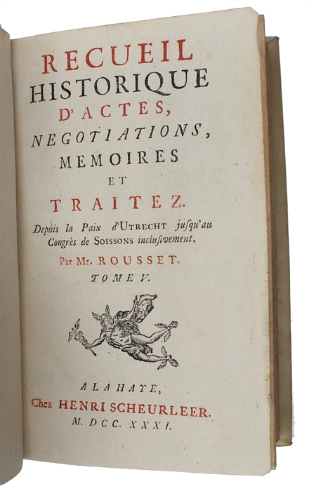 Recueil Historique d'Actes, Negociations, Mémoires, et Traitez. 21 vols + 2 supplement vols.