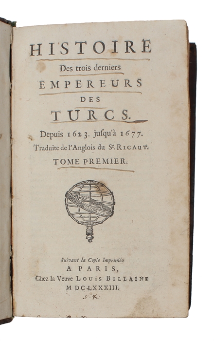 Histoire des trois derniers empereurs des Turcs depuis 1623 jusqu'a 1677. 4 parts.