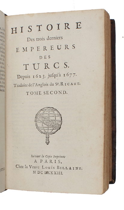 Histoire des trois derniers empereurs des Turcs depuis 1623 jusqu'a 1677. 4 parts.