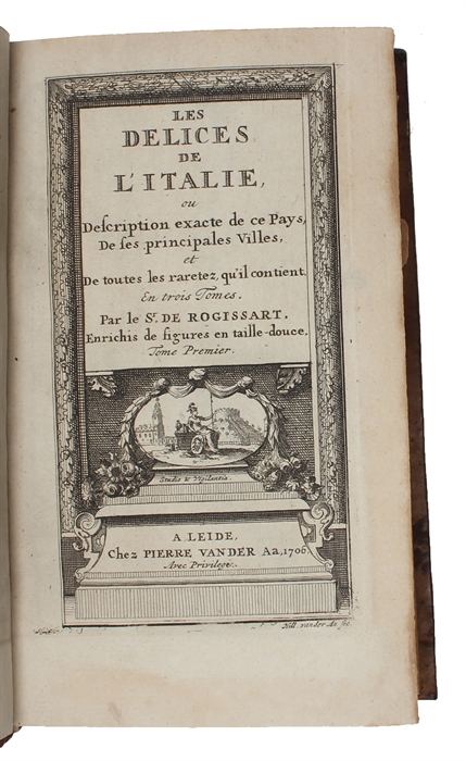 Les Delices de l'Italie, ou Description exacte de ce pays, de ses Principales Villes, et de toutes les raretez, qu'il contient. 3 vols. 