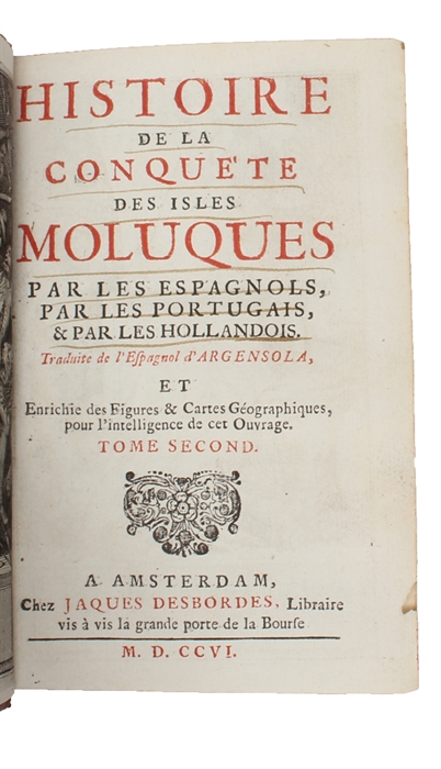 Histoire de la conquête des isles Moluques par les Espagnols, par les Portugais, & par les Hollandais. 3 vols.