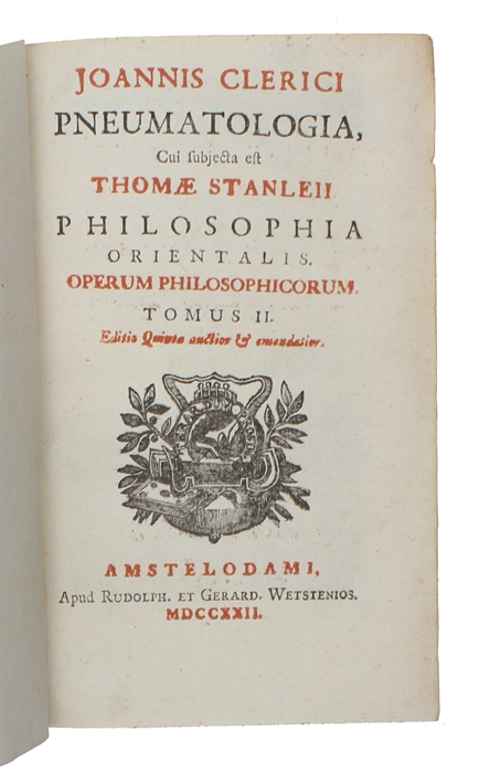Opera philosophica in quatuor volumina digesta. Editio Quinta. (1. Logica. De argumento theologico ab invidia ducto. Ontologia. 2. Pneumatologia. Thomae Stanleii Historia philosophiae orientalis. 3 & 4. Physica). 4 vols.