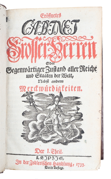 Eröffnetes Cabinet grosser Herren oder gegenwärtiger Zustand aller Reiche und Staaten der Welt nebst andern Merckwürdigkeiten. Vierte auflage. 24 parts.