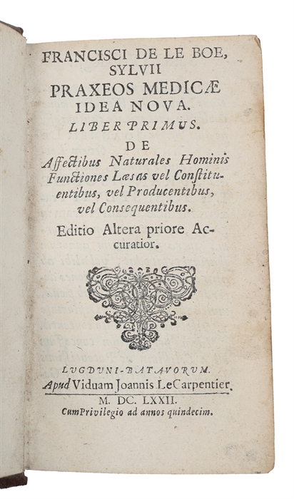 Praxeos medicae idea nova liber primus, de affectibus naturales hominis functiones laesas vel constituentibus... Editio Altera priore Accuratior. 