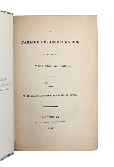 De farlige Bekjendtskaber, fremstillede i en Samling af Breve. Efter Chauderlos-Laclos's franske Original. [Oversat af Hans Frederik Hellesen]