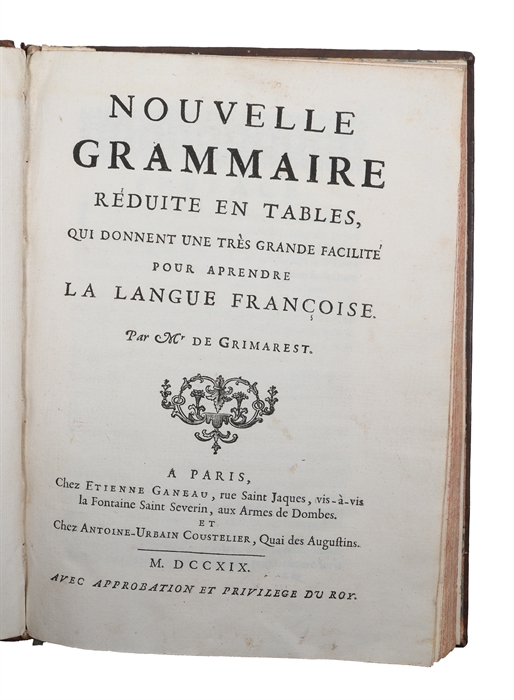 Nouvelle grammaire reduite en tables qui donnent une très grande facilité pour aprendre la langue françoise.