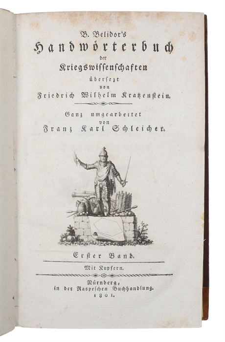 Handwörterbuch der Kriegswissenschaften übersetzt von Friedrich Wilhelm Kratzenstein. Ganz umgearbeitet von Franz Karl Schleicher. 2 vols. 