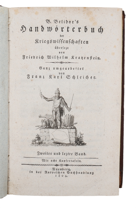 Handwörterbuch der Kriegswissenschaften übersetzt von Friedrich Wilhelm Kratzenstein. Ganz umgearbeitet von Franz Karl Schleicher. 2 vols. 