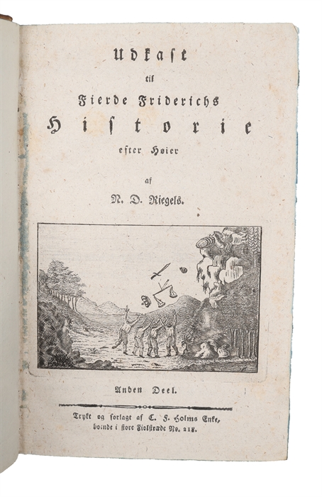 Udkast til Fierde Friderichs Historie efter Høier af N.D. Riegels. 1.-2. Deel. 2 vols. 