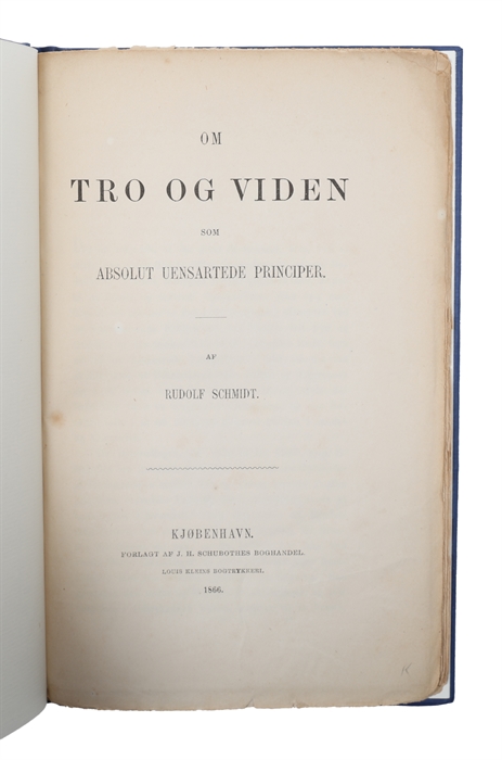 Om Tro og Viden som absolut uensartede Principper.