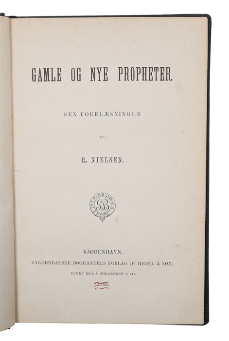 Gamle og nye Propheter. Sex Forelæsninger.