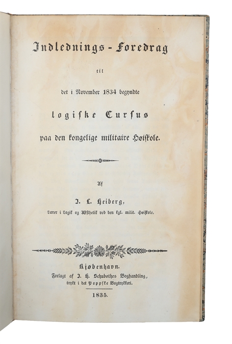 Indlednings-Foredrag til det i November 1834 begyndte logiske Cursus paa den kongelige militaire Høiskole.