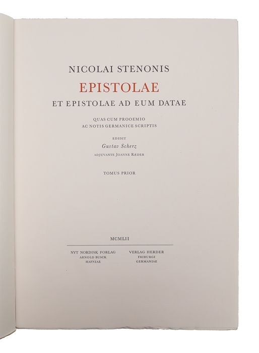 Epistolae et Epistolae ad eum Datae. Quas cum Prooemio ac Notis Germanice Scriptis. Edidit Gustav Scherz adjuvante Joanne Ræder. 2 vols (+) Opera Theologica. Cum Prooemiis ac Notis Germanice Scriptas ediderunt Knud Larsen et Gustav Scherz. 2 vols. 