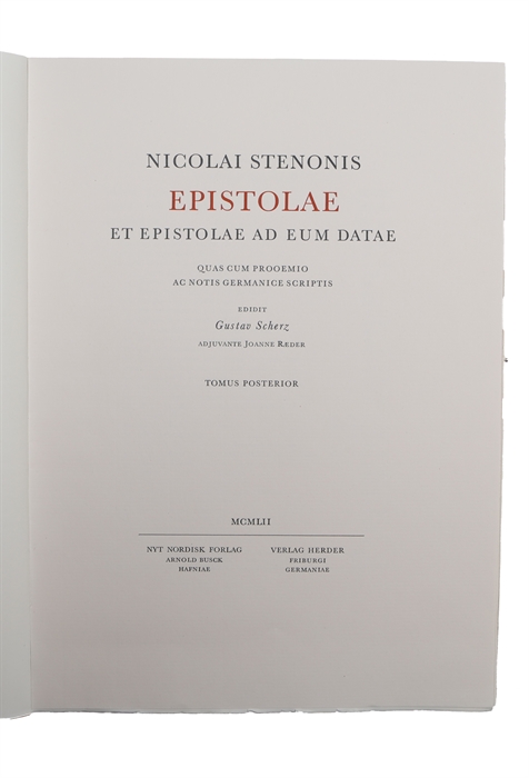 Epistolae et Epistolae ad eum Datae. Quas cum Prooemio ac Notis Germanice Scriptis. Edidit Gustav Scherz adjuvante Joanne Ræder. 2 vols (+) Opera Theologica. Cum Prooemiis ac Notis Germanice Scriptas ediderunt Knud Larsen et Gustav Scherz. 2 vols. 
