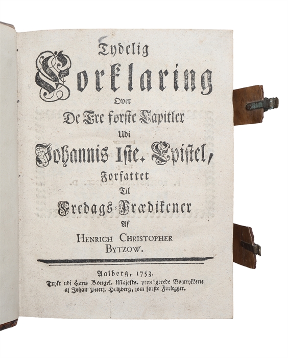Tydelig Forklaring over de tre førtste Capitler udi Johannis 1ste Epistel (+) Tydelig Forklaring over de toe sidste Capitler udi Johannis 1ste Epistel (+) LXII Prædikener over St. Judæ almindelige Epistel til Fredags Høymesse-Prædikener for Domkirkens...