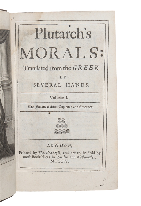Plutarch's Morals: Translated from the Greek by Several Hands. The Fourth Edition Corrected and Amended. Vol. 1 - 4 (out of 5).