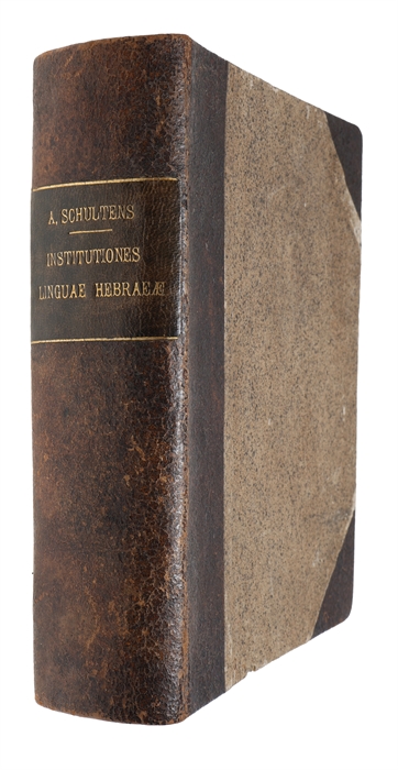 Institutiones ad fundamenta linguae Hebraeae. Quibus via panditur ad ejusdem analogiam restituendam, et vindicandam in usum collegii domestici..