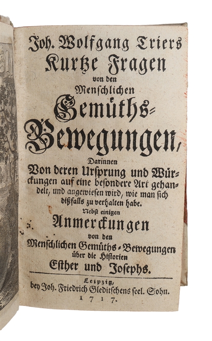 Kurtze Fragen von den menschlichen Gemüths-Bewegungen... (+)  Kurtze Fragen Von den Menschlichen Neigungen.