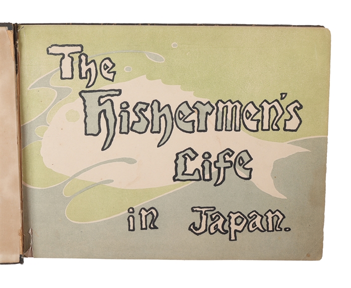 The Fishermen's Life in Japan.