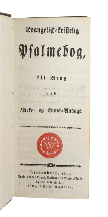 Evangelisk-kristelig Psalmebog, til Brug ved Kirke- og Huus-Andagt. 