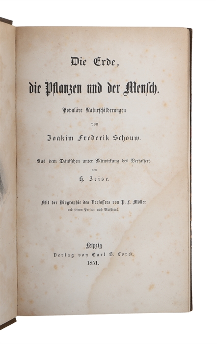 Die Erde, die Pflanzen und der Mensch. Populäre Naturschilderungen. Aus dem Dänischen unter Mitwirkung des Verfassers von H. Zeise. Mit einer Biographie des Verfassers von P.L. Möller und seinem Portrait nach Marstrand.