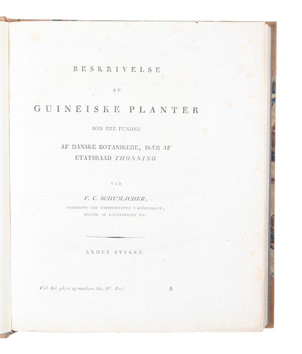 Beskrivelse af Guineiske Planter som ere fundne af Danske Botanikere, især af Etatsraad Thonning. (1.) - 2. Stykke. (Description of Plants from Guinea, found by Danish Botanists, mainly by Thonning). 2 vols. 
