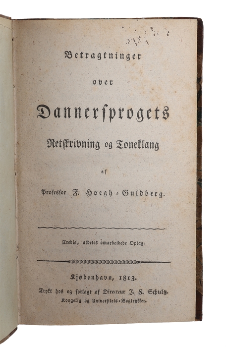 Betragtninger over Dannersprogets Retskrivning og Toneklang. Tredie, aldeles omarbeidede Oplag.