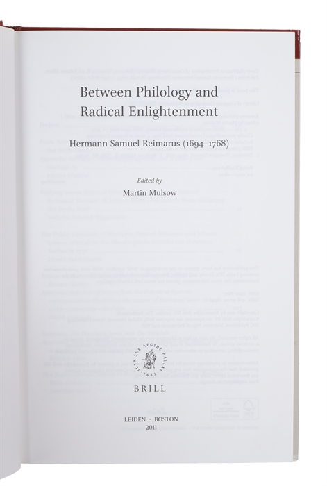 Between Philology and Radical Enlightenment: Hermann Samuel Raimarus (1694-1768). (Brill's Studies in Intellectual History, Vol. 203)