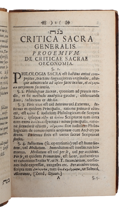 Critica sacra, de sacri Codicis partitione, editionibus variis, linguis originalibus & illibata puritate Fontium, interpretatione Scripturae legitima, nec non eiusdem translatione in Linguas totius universi, de Masora & Kabbala, Talmude denique & Alco...
