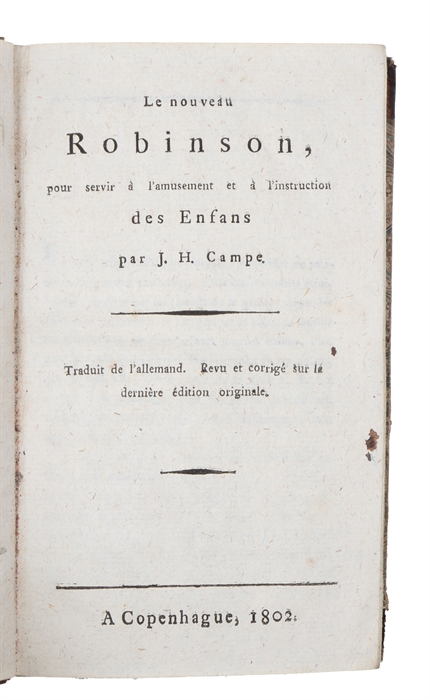 J. H. Campes franske Læsebog tilligemed en fuldstændig Ordbog over de i Bogen forekommende franske Ord og Talemaader / Le nouveau Robinson, pour servir à l'amusement et à l'instruction des enfans.