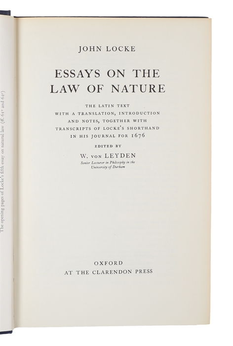 Essay on the Law of Nature. The Latin Text with a Translation, Introduction and Notes, together with Transcripts of Locke's Shorthand in his Journal for 1676.