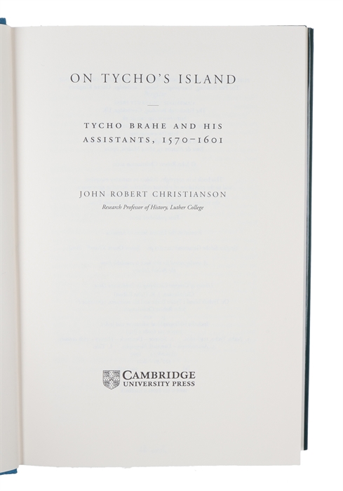On Tycho's Island. Tycho Brahe and His Assistants, 1570-1601.