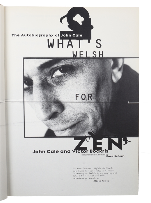 What's Welsh for Zen? The Autobiography of John Cale.
