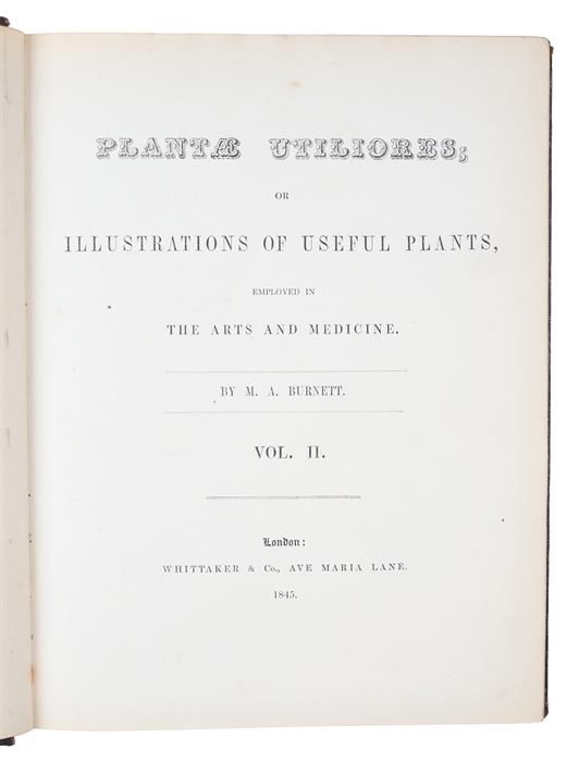 Plantæ Utiliores; or Illustration of Useful Plants, Employed in the Arts and Medicine. 4 vols.