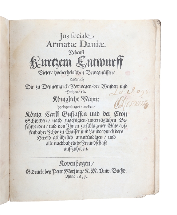Jus feciale Armatae Daniae. Nebenst kurzem Entwurff vieler hocherheblichen Bewegnussen…