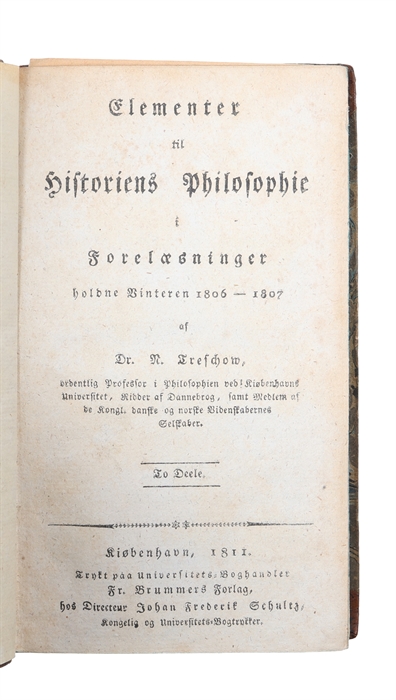 Elementer til Historiens Philosophie i Forelæsninger holdne i Vinteren 1806-1807. To Dele.