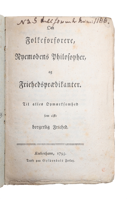 Om Folkeforførere, Nyemodens Philosopher, og Friehedsprædikanter. Til alles Opmærksomhed som elske borgerlig Friehed.