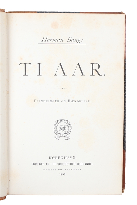 Ti Aar. Erindringer og Hændelser.