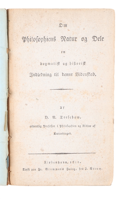 Om Philosophiens Natur Og Dele. En dogmatisk og historisk Indledning til denne Videnskab.
