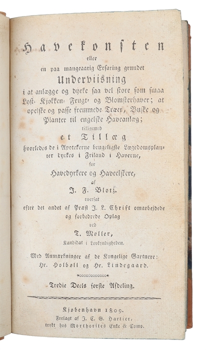 Havekonsten eller en paa mangeaarig Erfaring grundet Underviisning i at anlægge og dyrke saa vel store som smaa Lyst-Kjøkken - Frugt - og Blomsterhaver, at opelske og passe fremmede Træer Buske og Planter til engelske Haveanlæg, tilligemed et Tillæg h...