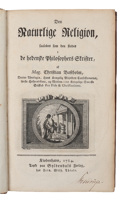 Den Naturlige Religion, saaledes som den findes i de hedenske Philosophers Skrifter.