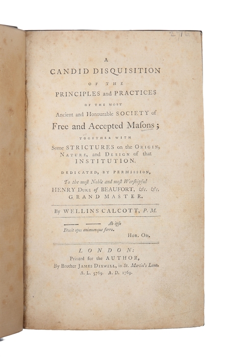 A Candid Disquisition of the Principles and Practices of the most Ancient and Honourable Society of Free and Accepted Masons together with some strictures on the origin, nature, and design of that institution.